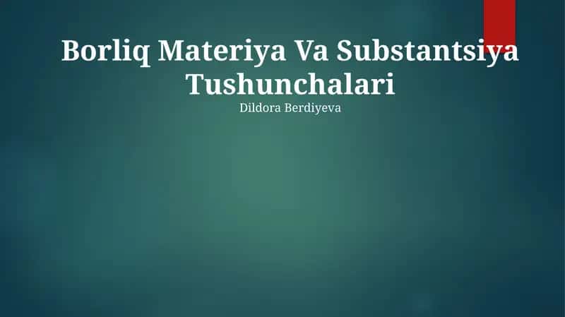 Borliq Materiya Va Substantsiya Tushunchalari 1