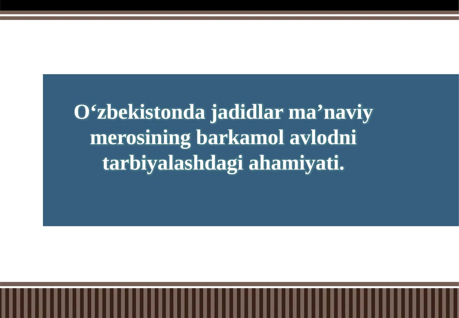 Jadidlar ma'naviy merosining barkamolavlodni tarbiyalashdagi ahmiyati 1