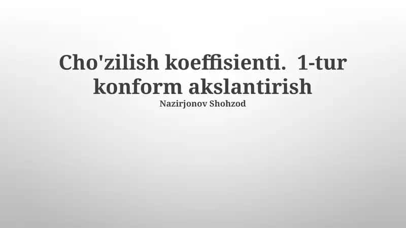 Cho'zilish Koeffisienti 1