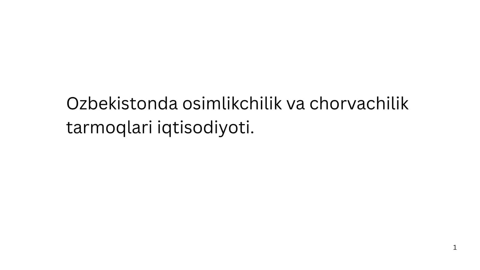 O‘zbekistonda osimlikchilik va chorvachilik tarmoqlari iqtisodiyoti 1