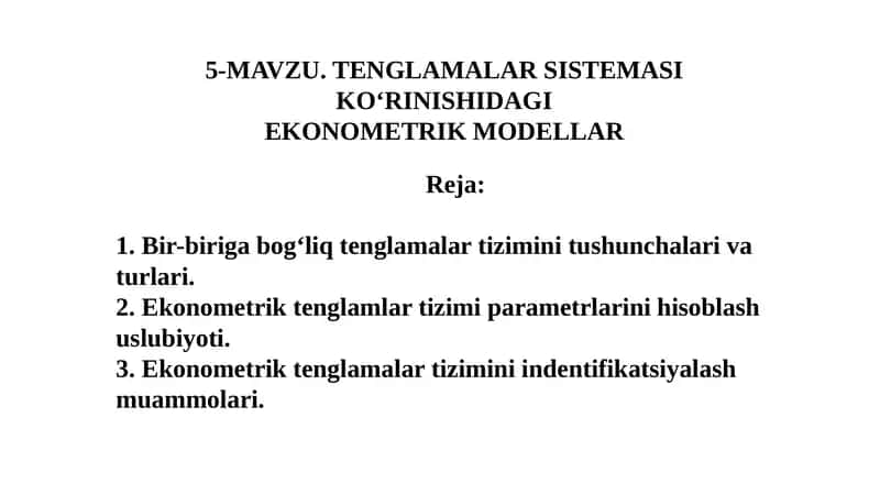 TENGLAMALAR SISTEMASI KO‘RINISHIDA EKONOMETRIK MODELLAR 1