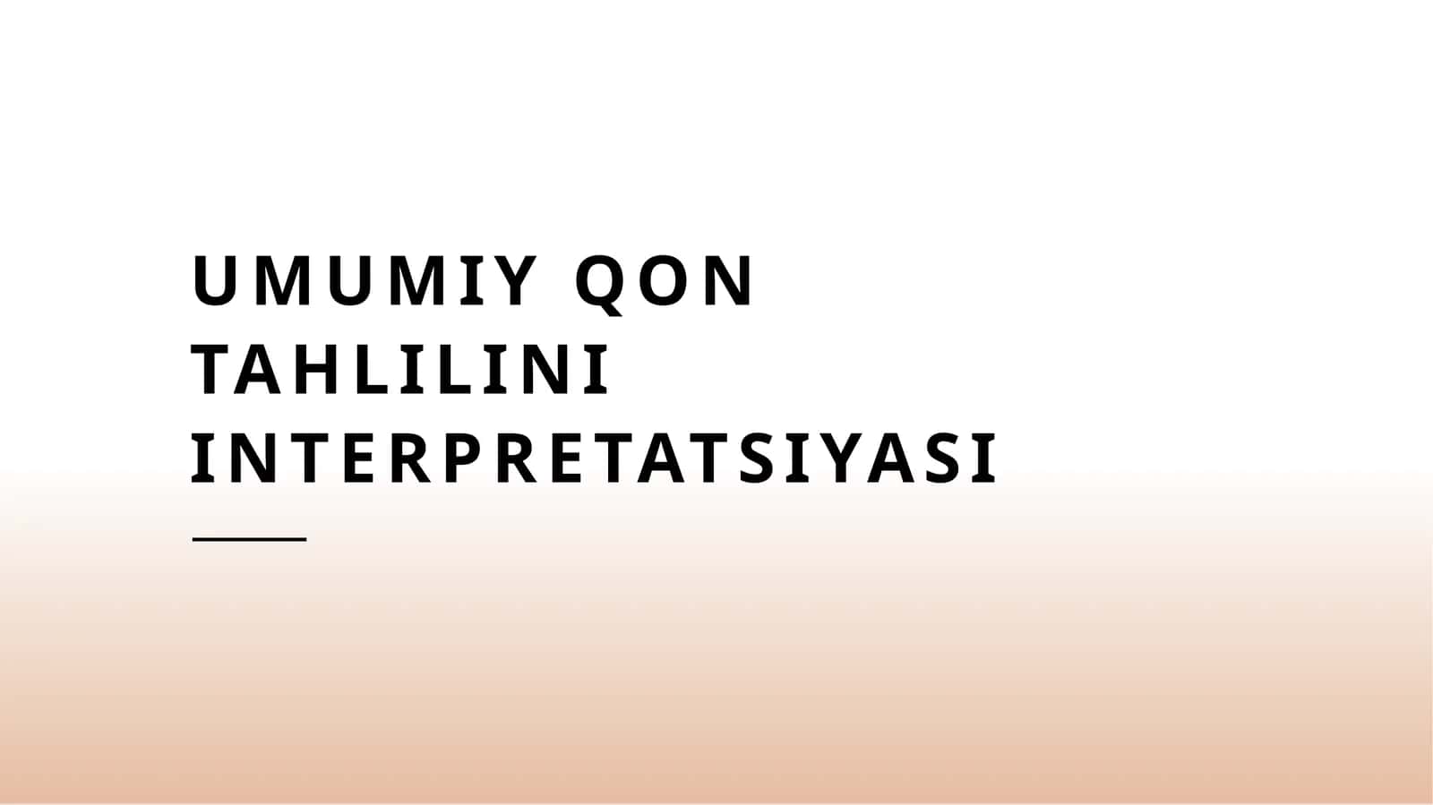 Umumiy qon tahlilini interpretatsiyasi 1