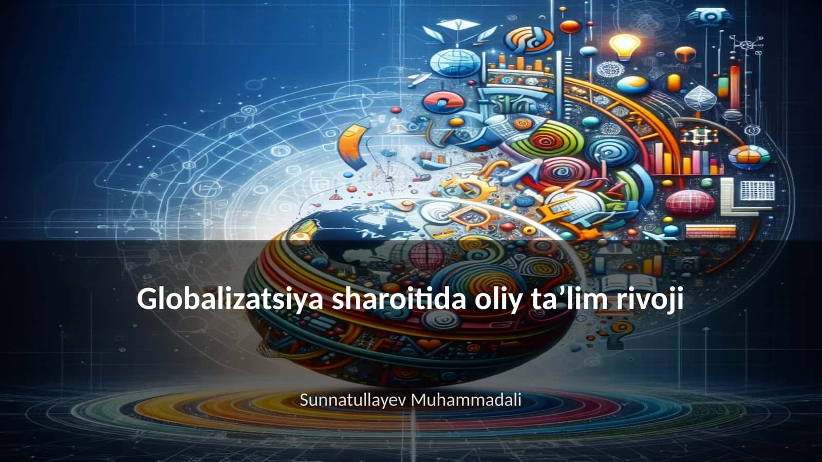 Globalizatsiya sharoitida oliy ta’lim rivoji 1