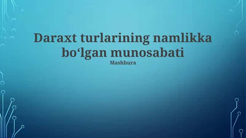 Daraxt turlarining namlikka boʻlgan munosabati 1