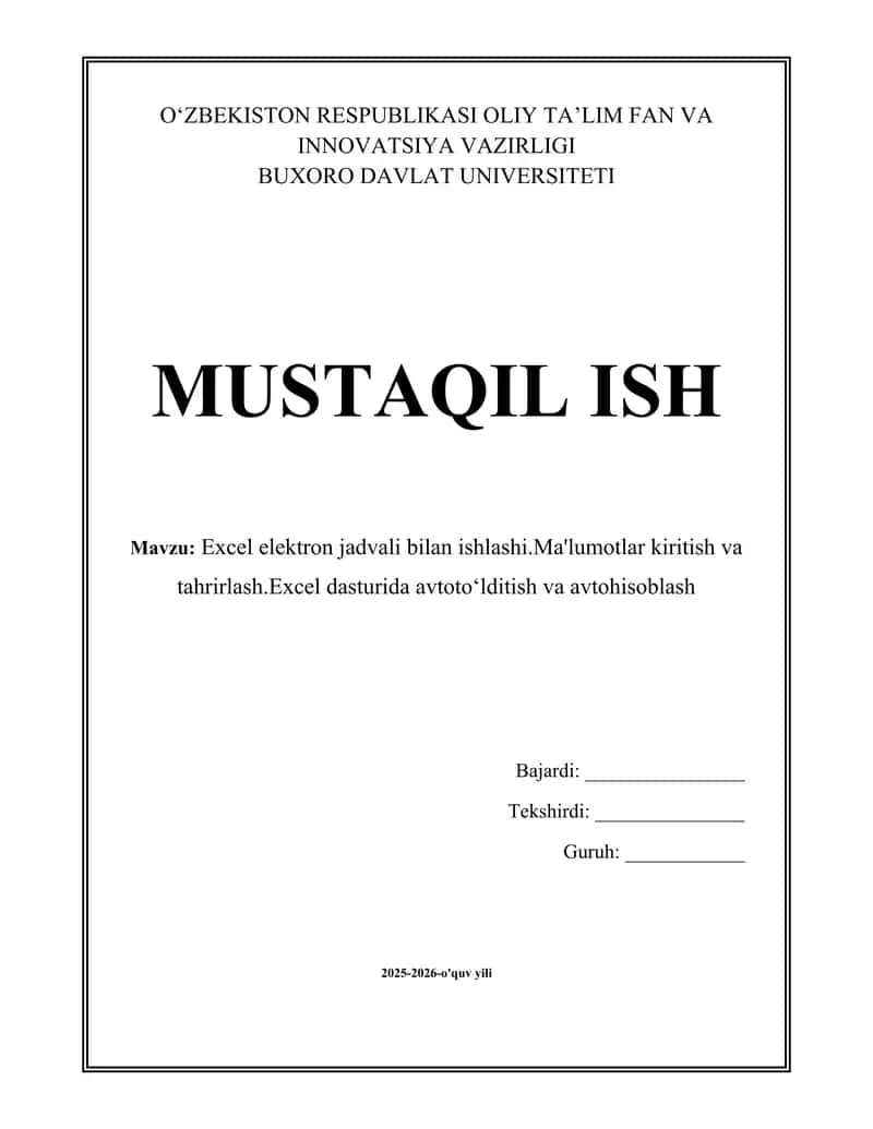 Excel elektron jadvali bilan ishlashi.Ma'lumotlar kiritish va tahrirlash.Excel dasturida avtotoʻlditish va avtohisoblash 1