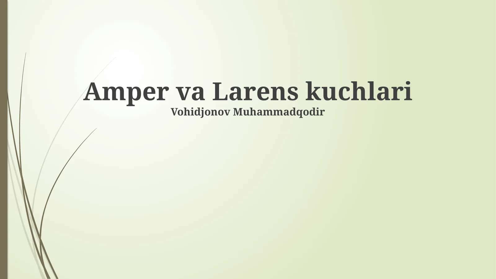 Amper va Larens kuchlari 1