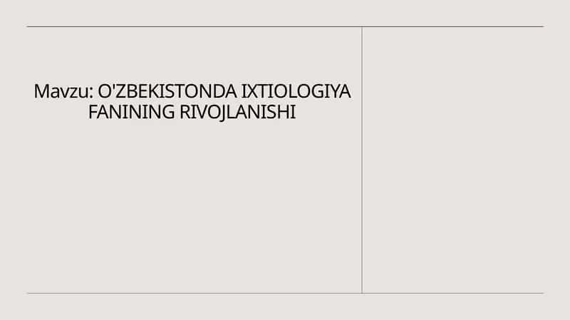 O'ZBEKISTONDA IXTIYOLOGIYA FANINING RIVOJLANISHI 1