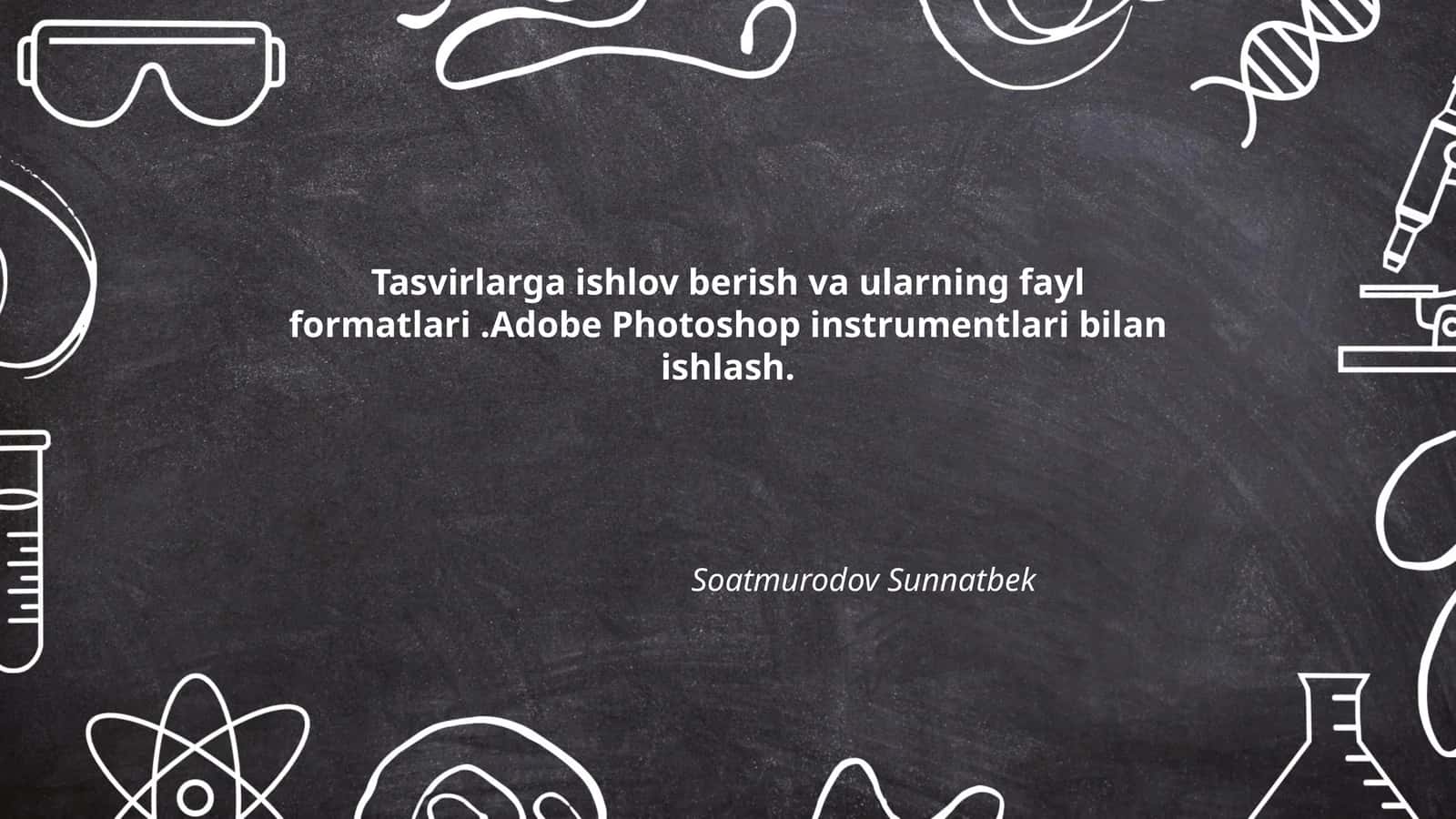 Tasvirlarga ishlov berish asoslari 1