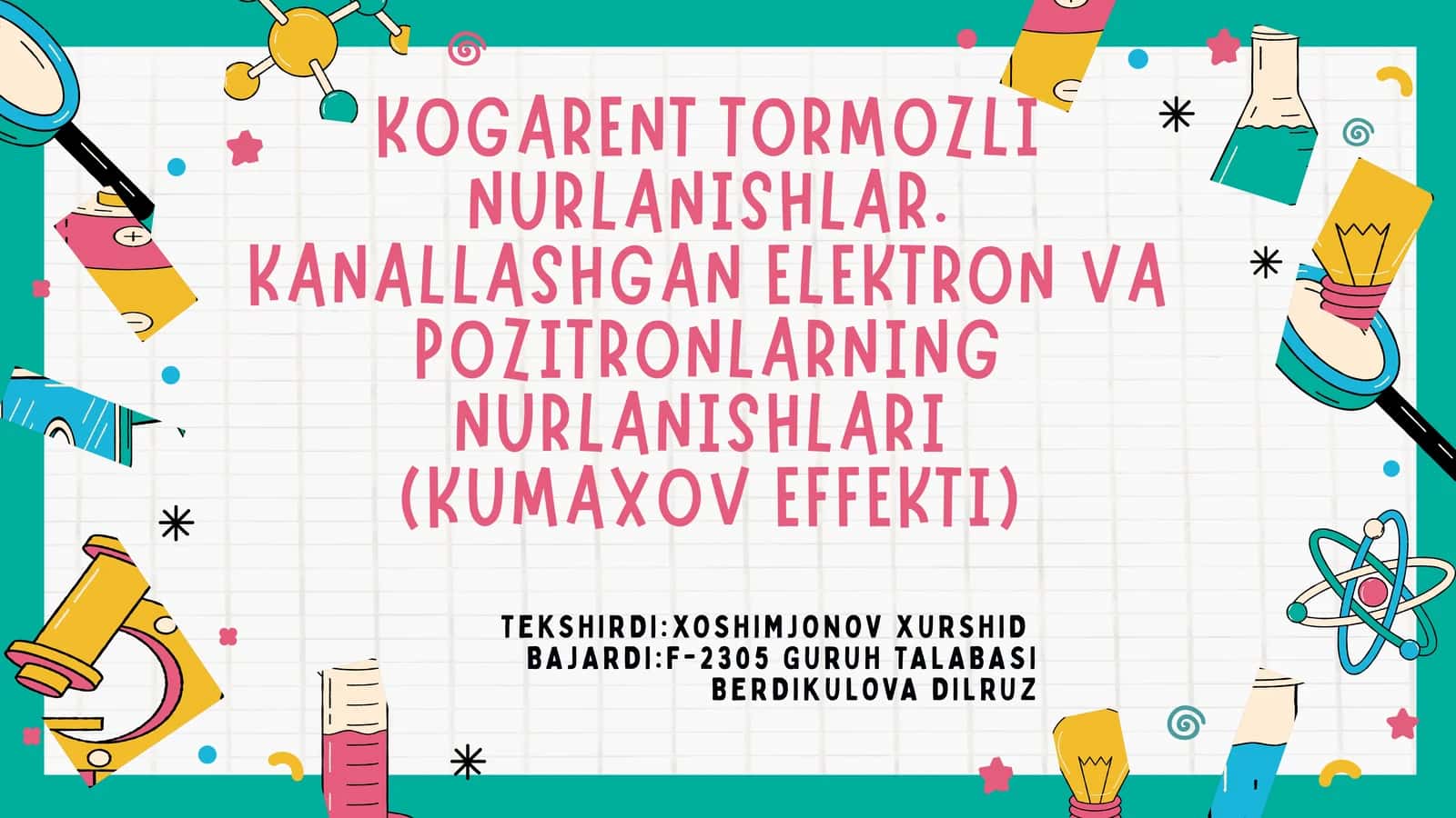 KOGERENT TORMOZLI NURLANISHLAR. KANALLASHGAN ELEKTRON VA POZITRONLARNING NURLANISHLARI (KUMAXOV EFFEKTI) 1
