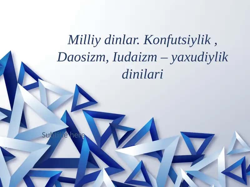 Milliy dinlar. Konfutsiylik , Daosizm, Iudaizm – yaxudiylik dinilari 1