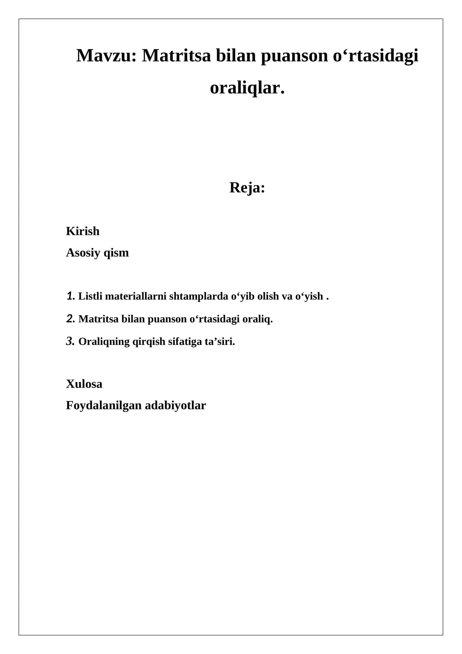 Matritsa bilan puanson o‘rtasidagi oraliqlar 1
