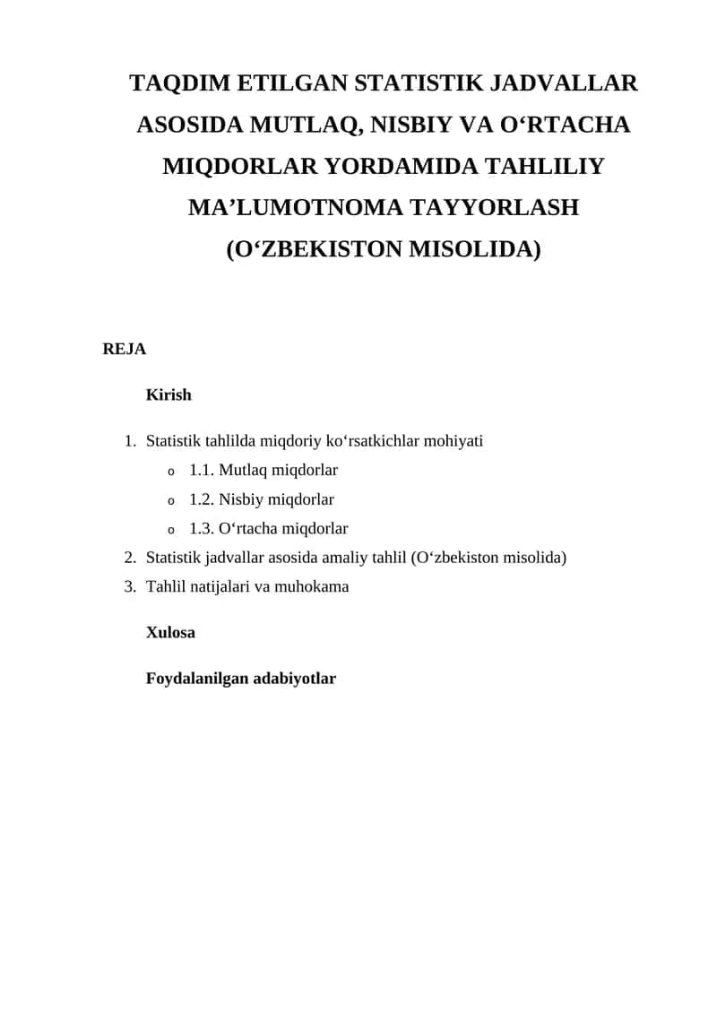 TAQDIM ETILGAN STATISTIK JADVALLAR ASOSIDA MUTLAQ, NISBIY VA O‘RTACHA MIQDORLAR YORDAMIDA TAHLILIY MA’LUMOTNOMA TAYYORLASH (O‘ZBEKISTON MISOLIDA) 1