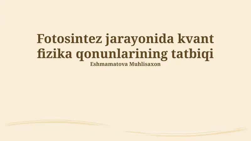 Fotosintez jarayonida kvant fizika qonunlarining tatbiqi 1