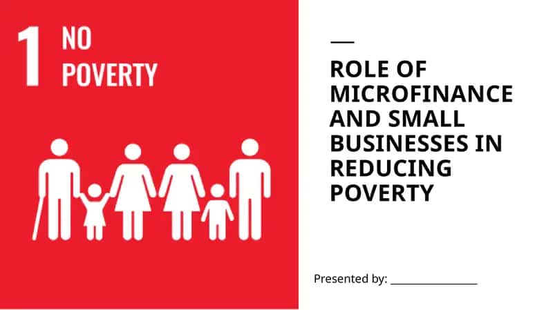 Role of microfinance and small businesses in reducing poverty. 1