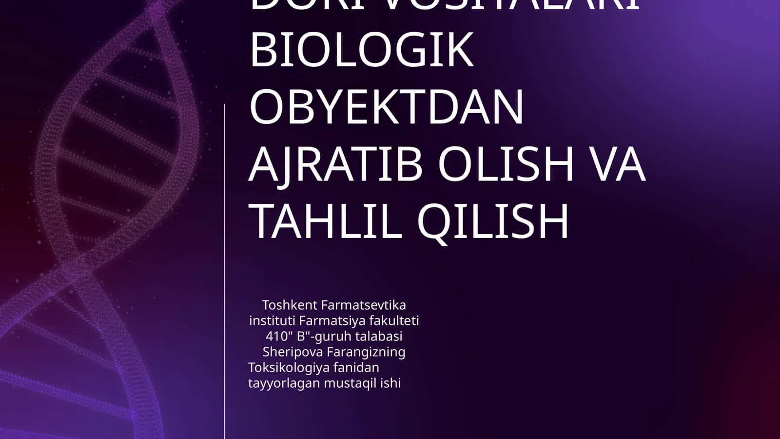 ANTIGISTAMIN DORI VOSITALARI BIOLOGIK OBYEKTDAN AJRATIB OLISH VA TAHLIL QILISH 1