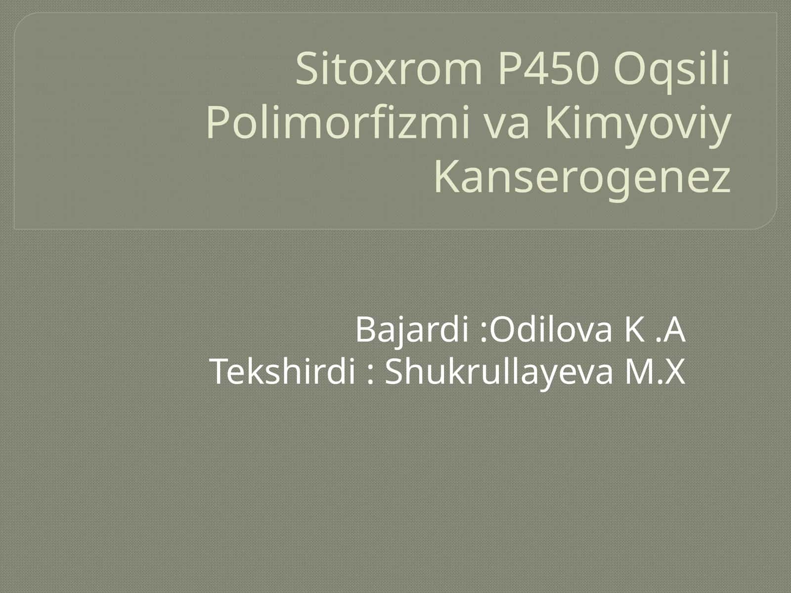Sitoxrom P450 Oqsili Polimorfizmi va Kimyoviy Kanserogenez 1