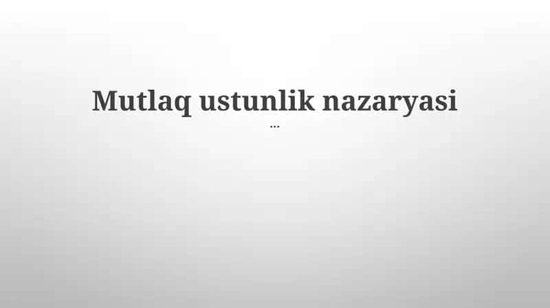 Mutlaq ustunlik nazaryasi 1
