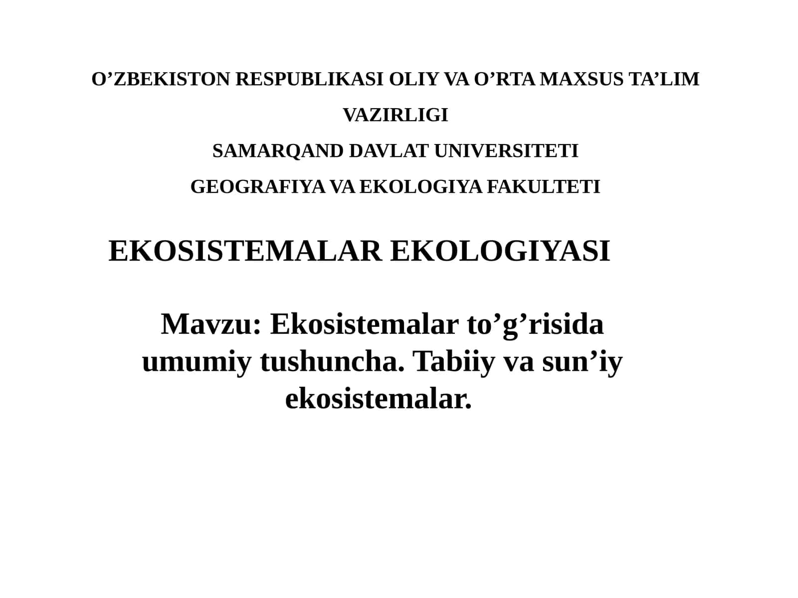 Ekosistemalar to’g’risida umumiy tushuncha. Tabiiy va sun’iy ekosistemalar 1
