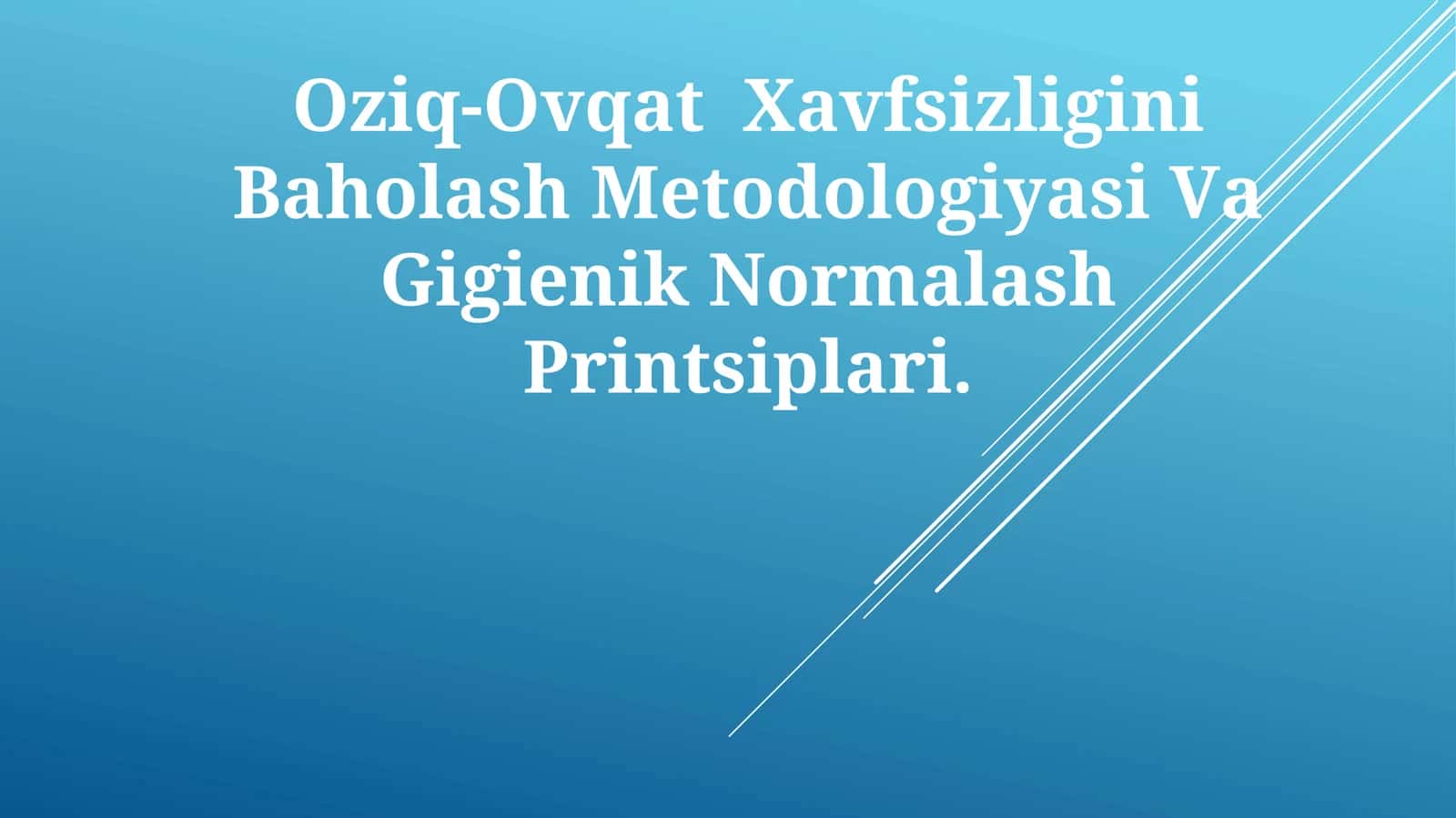 Oziq-Ovqat Xavfsizligini Baholash Metodologiyasi Vа Gigienik NormalashPrintsiplari 1