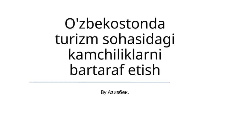 Turizm sohasidagi kamchiliklarni bartaraf etish 1