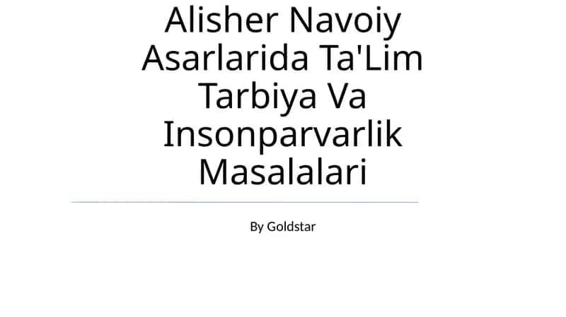 Alisher Navoiy Asarlarida Ta'lim Tarbiya Va Insonparvarlik Masalalari 1