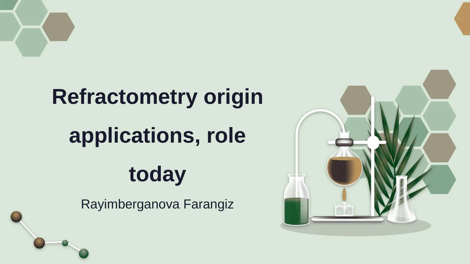 Refractometry Origin Applications, Role Today 1
