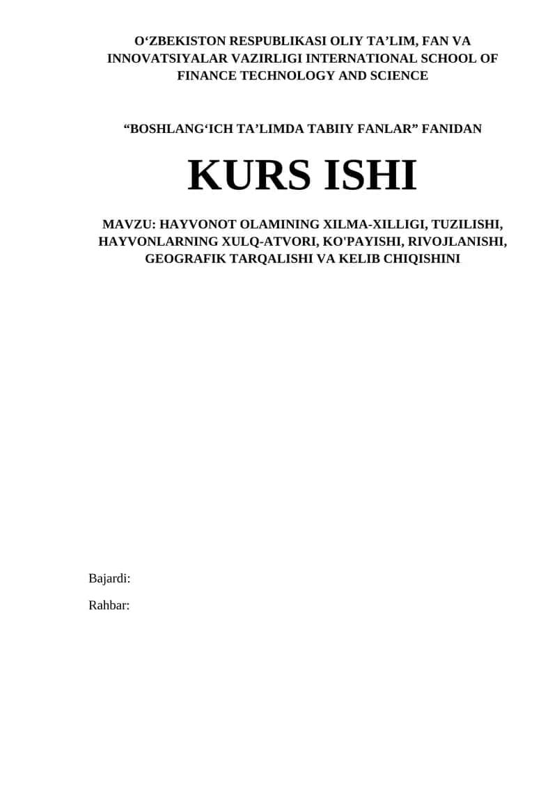 HAYVONOT OLAMINING XILMA-XILLIGI, TUZILISHI, HAYVONLARNING XULQ-ATVORI, KO'PAYISHI, RIVOJLANISHI, GEOGRAFIK TARQALISHI VA KELIB CHIQISHINI KURS ISHI 1
