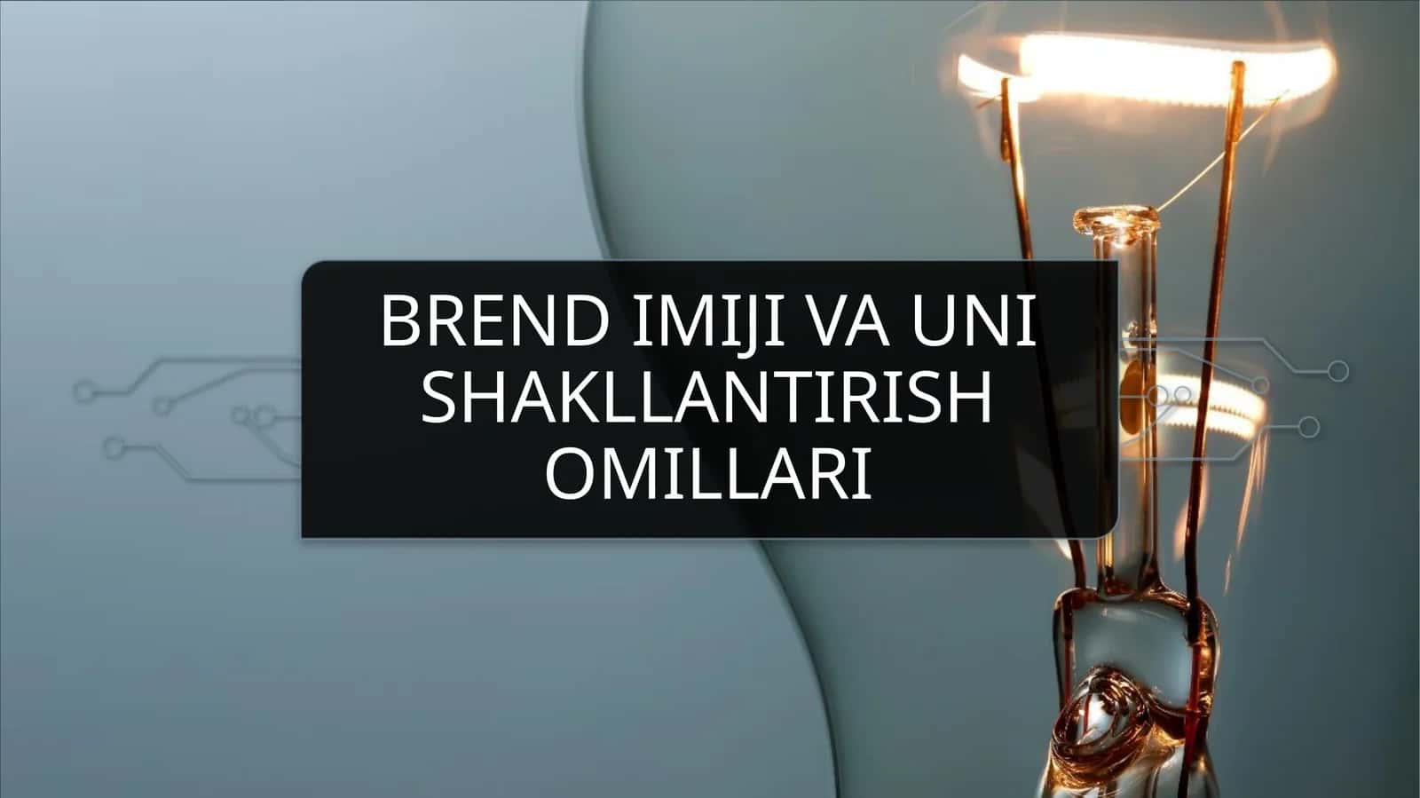 Brend imiji va unishakllantirish omillari 1