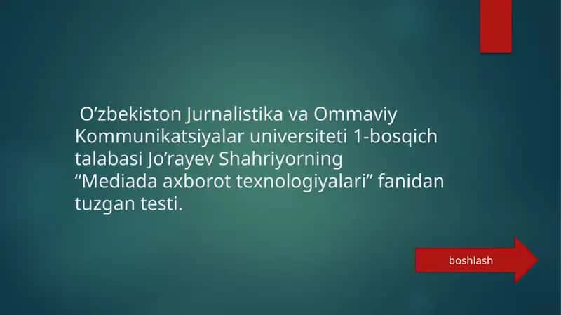 “Mediada axborot texnologiyalari” fanidan tuzgan testi 1