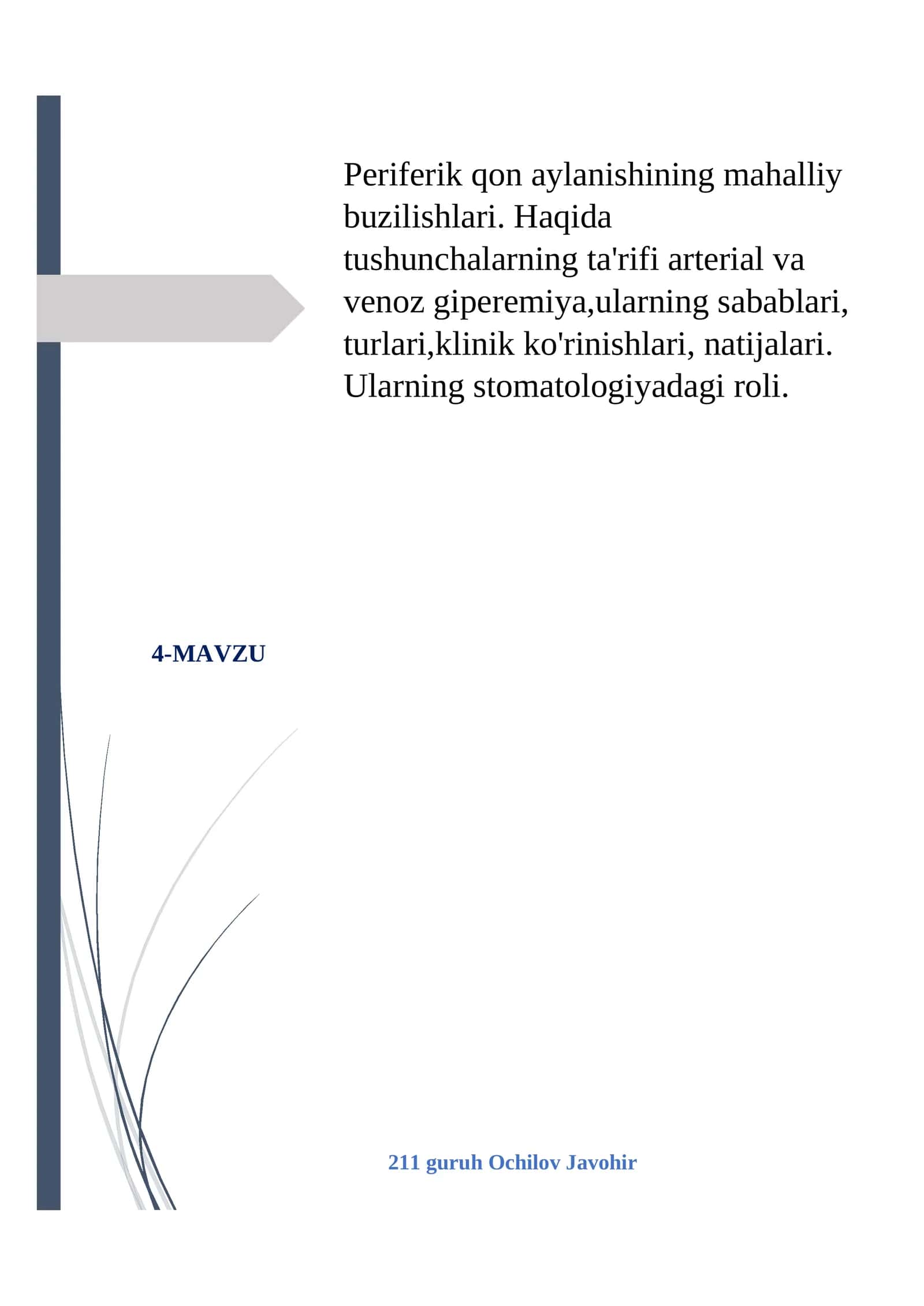Periferik qon aylanishining mahalliy buzilishlari. Haqida tushunchalarning ta'rifi arterial va venoz giperemiya,ularning sabablari, turlari,klinik ko'rinishlari, natijalari. Ularning stomatologiyadagi roli 1