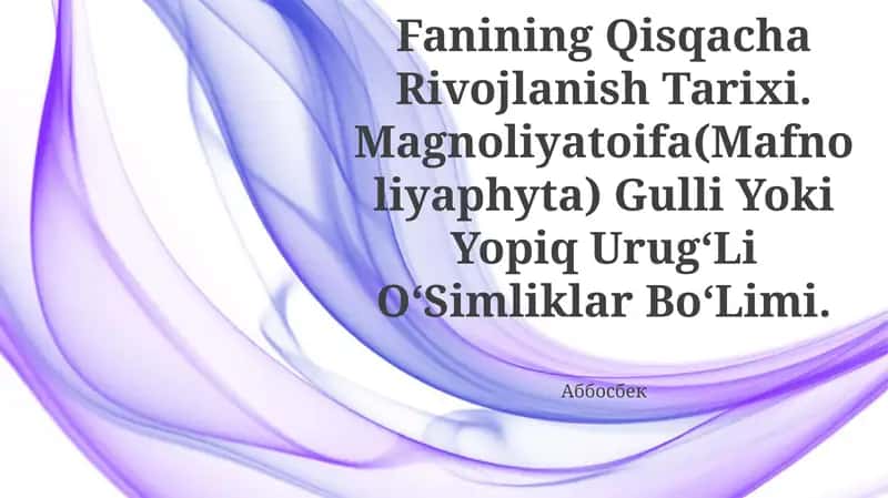 OʻSimliklar Sistematikasi Fanining Qisqacha Rivojlanish Tarixi 1