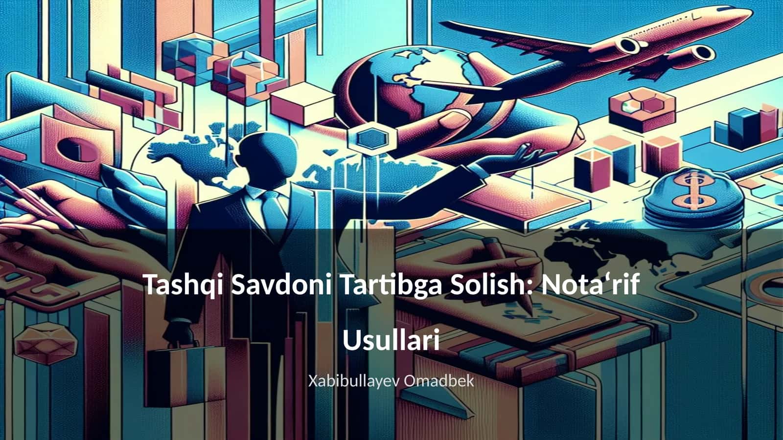 Tashqi Savdoni Tartibga Solish: Nota‘rif Usullari 1