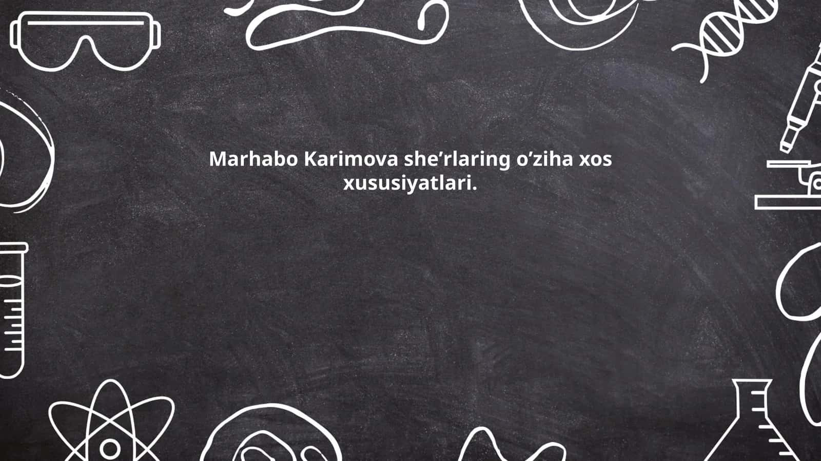 Marhabo Karimova sheʼrlaring oʼziha xos xususiyatlari 1