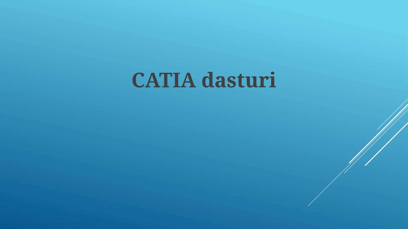 CATIA dasturida modellashtirish va loyihalash 1