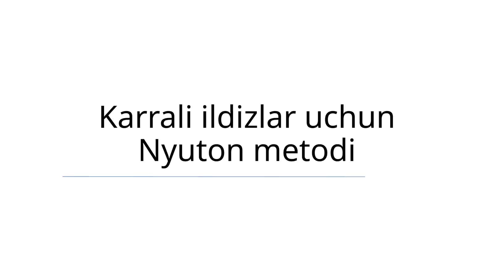 Karrali ildizlar uchun Nyuton metodi 1