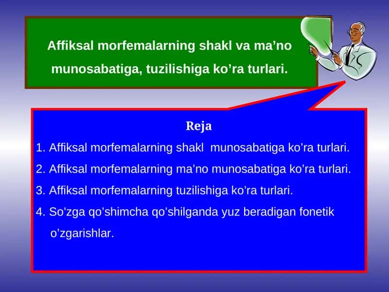 Affiksal morfemalarning shakl va ma’no  munosabatiga, tuzilishiga ko’ra turlari 1