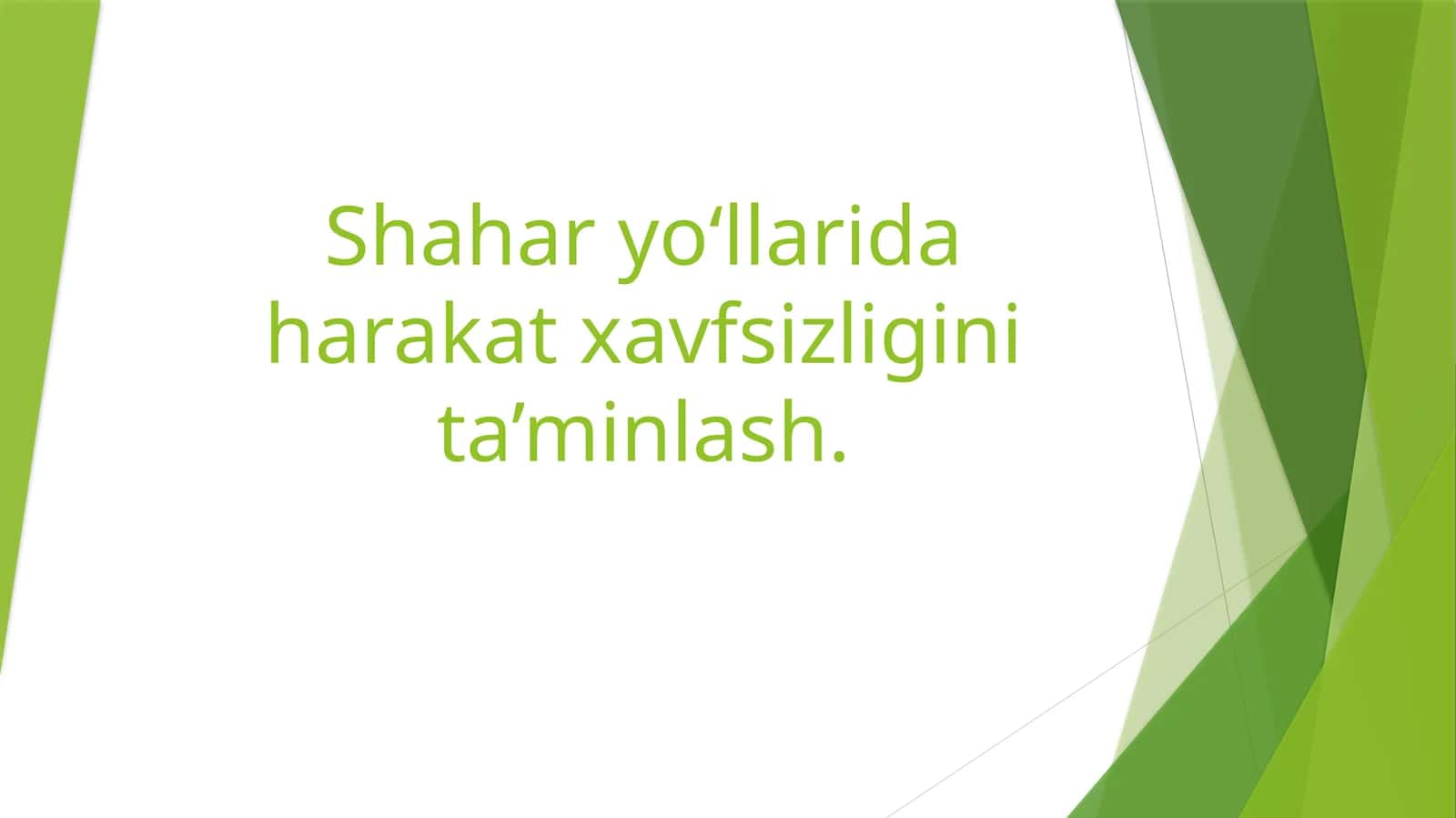 Shahar yo‘llarida harakat xavfsizligini ta’minlash 1