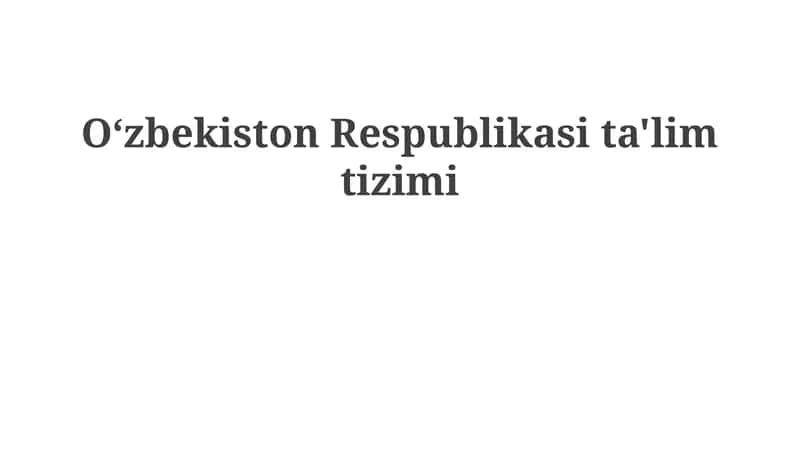 O'zbekiston Respublikasi ta'lim tizimi 1