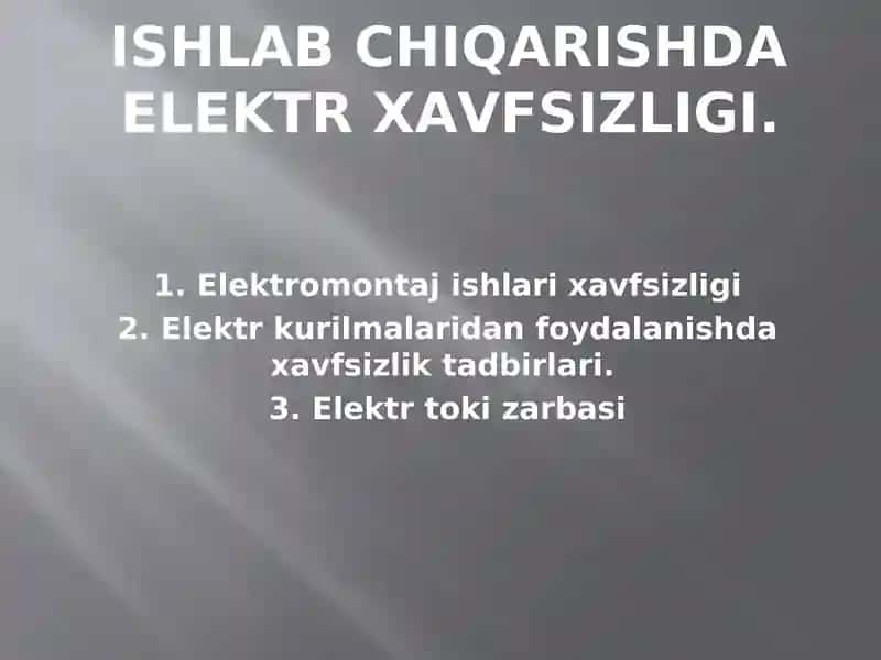 Ishlab chiqarishda elektr xavfsizligi