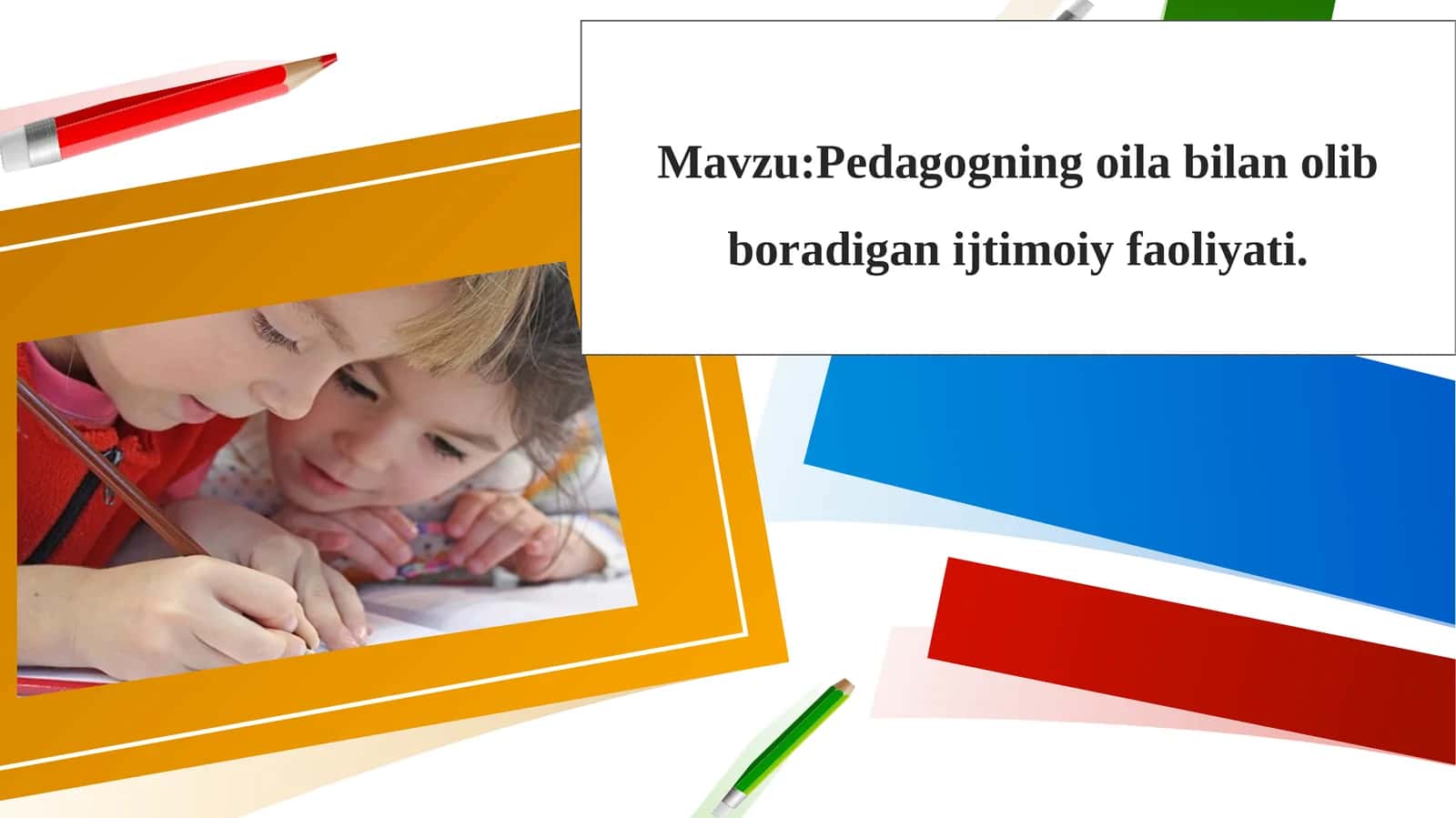 Pedagogning oila bilan olib boradigan ijtimoiy faoliyati 1