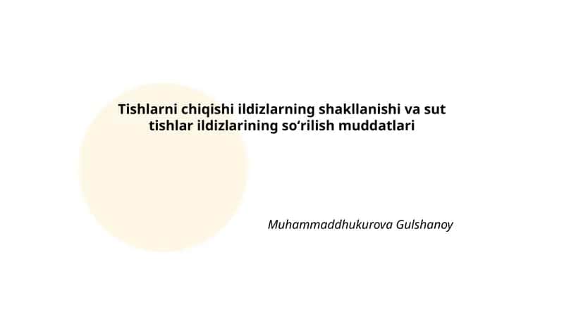 Tishlarni chiqishi ildizlarning shakllanishi va sut tishlar ildizlarining soʻrilish muddatlari 1