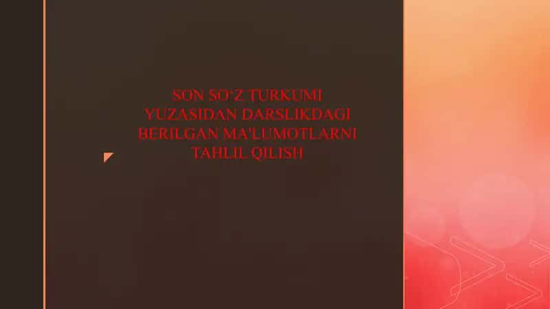 SON SO‘Z TURKUMI YUZASIDAN DARSLIKDAGI BERILGAN MA'LUMOTLARNI TAHLIL QILISH 1