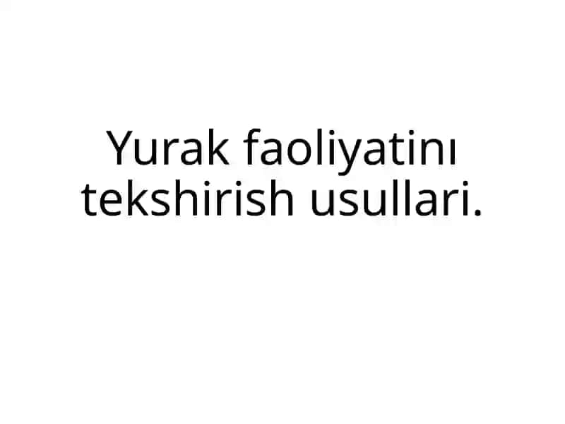 Yurak faoliyatini tekshirish usullari 2