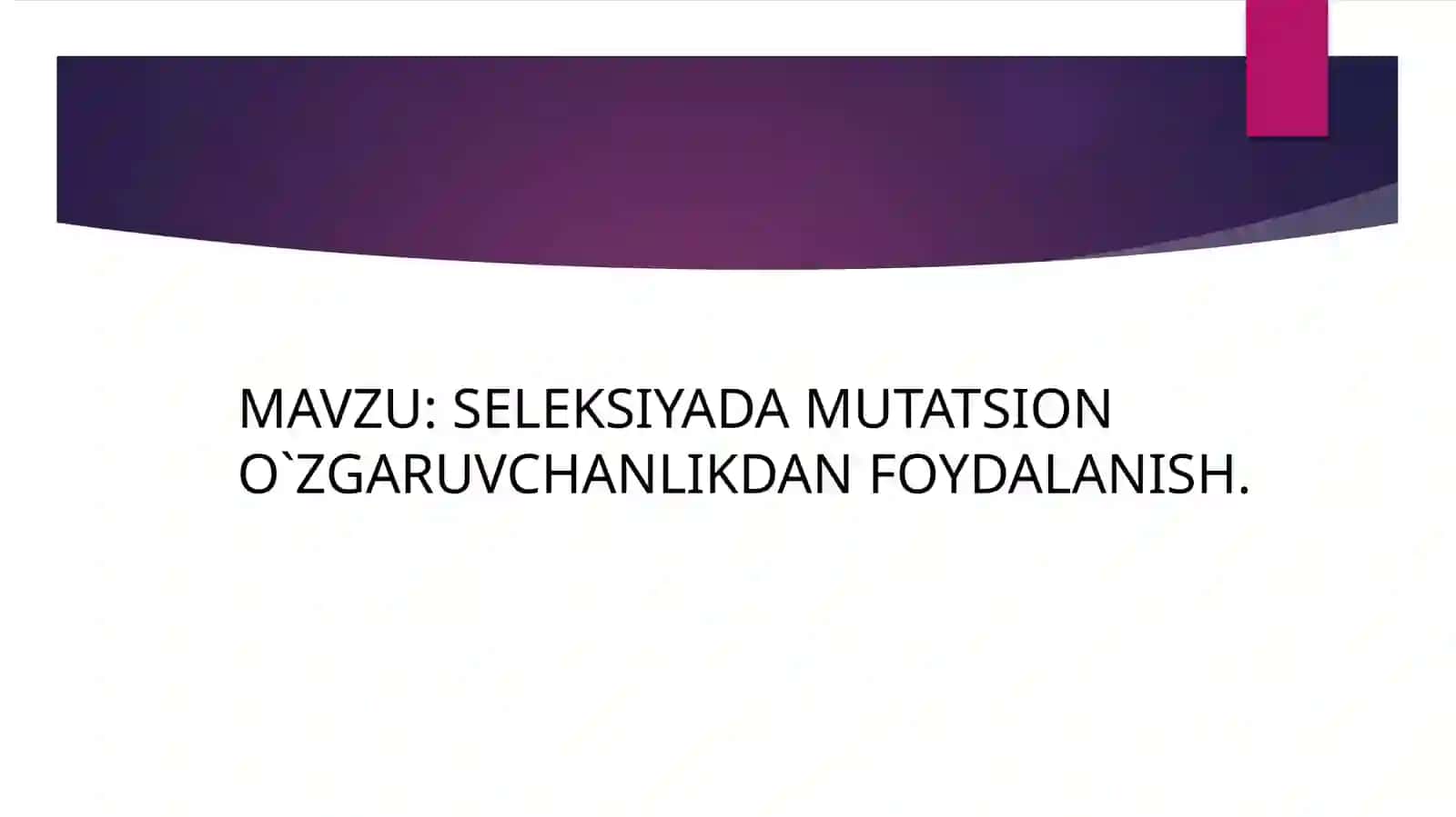BEKZODQODIROVNING BIOLOGIYA VA GENETIKA FANIDAN-PREZINTASIYASI 2