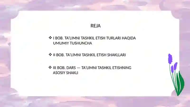 Ta`limni tashkil etish turlari va shakllari. Dars ta`limini tashkil etishning asosiy  shakli 2