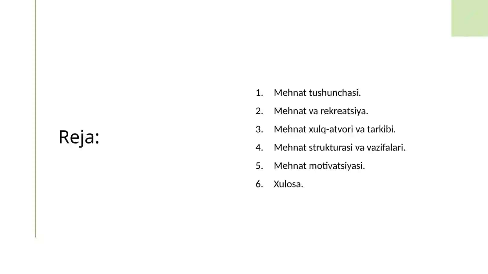 Mehnat va rekreatsiya. Mehnat xulq-atvori, tarkibi, strukrurasi, vazifalari. Mehnat motivatsiyasi 2