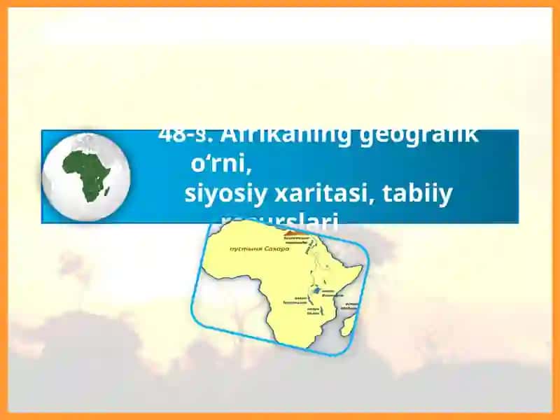 Afrikaning geografik xususiyatlari 2