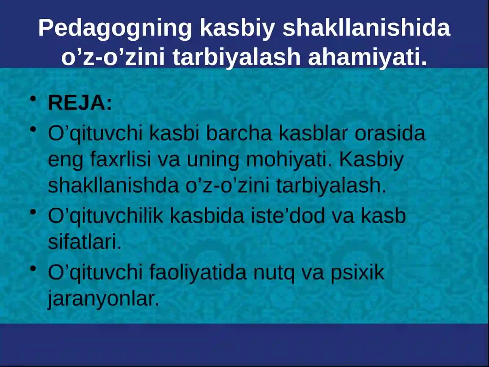 Pedagogning kasbiy shakllanishida o’z-o’zini tarbiyalash ahamiyati 2