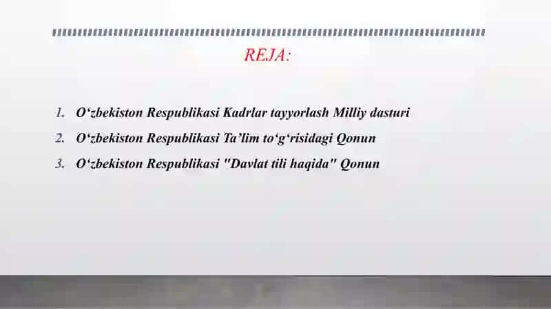 O'ZBEKISTON RESPUBLIKASI KADRLAR TAYYORLASH MILLIY DASTURI, TA'LIM TO'G'RISIDAGI O'ZBEKISTON RESPUBLIKASI "DAVLAT TILI HAQIDA" GI QONUNLAR. ONA TILI O'QITISH METODIKASI FANINING ASOSIY HUQUQIY-ME'YORIY HUJJATI 2