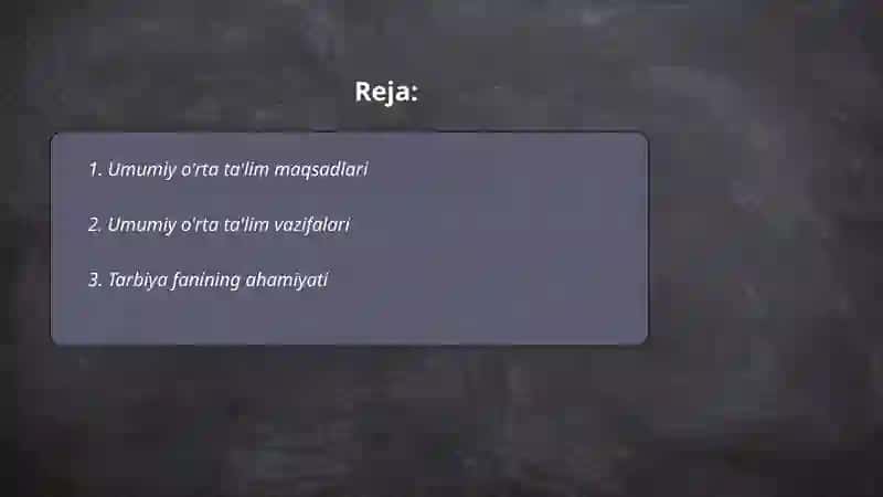 Umumiy oʻrta taʼlimning davlat taʼlim standarti maqsadi va vazifalari 2